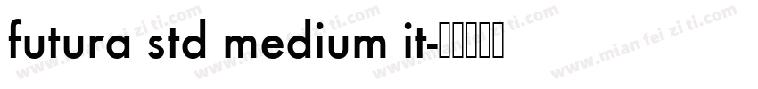 futura std medium it字体转换